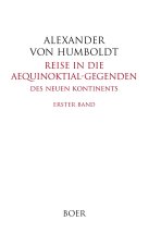 Reise in die Aequinoktial-Gegenden des neuen Kontinents Band 1