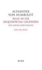 Reise in die Aequinoktial-Gegenden des neuen Kontinents