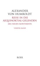 Reise in die Aequinoktial-Gegenden des neuen Kontinents Band 4