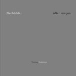 Nachbilder - Afterimages