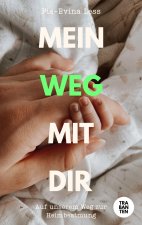 Mein Weg mit Dir