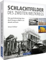 Schlachtfelder des Zweiten Weltkriegs damals und heute