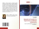 Maladie de forestier ou hyperostose vertébrale ankylosante