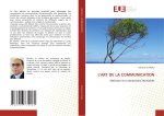 L'ART DE LA COMMUNICATION