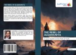 THE REBEL OF ALQAMUNIYA