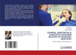 GENERAL ANESTHESIA & CONSCIOUS SEDATION RELATED TO PEDIATRIC DENTISTRY