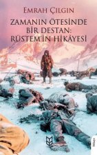 Zamanin Ötesinde Bir Destan Rüstemin Hikayesi