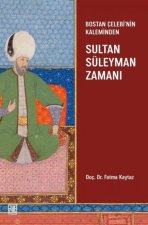 Bostan Celebinin Kaleminden Sultan Süleyman Zamani