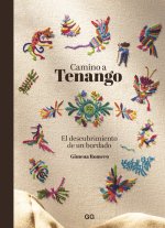 Camino a Tenango El descubrimiento de un bordado