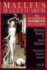 Malleus Maleficarum - The Hammer of Witches; a complete translation with woodcut illustrations from the 15th-18th centuries