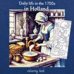 Daily life in 1700s in Holland