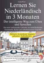Lernen Sie Niederländisch in 3 Monaten - Der intelligente Weg zum Üben und Sprechen