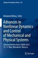 Advances in Nonlinear Dynamics and Control of Mechanical and Physical Systems