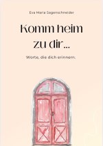 Komm heim zu dir...