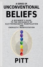 A Series of Unconventional Beliefs