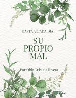 basta a cada dia su propio mal