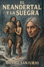 El Neandertal y La Suegra