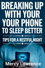 BREAKING UP WITH YOUR PHONE