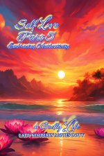 Self Love, Part 5, Embracing Authenticity