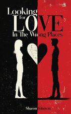 Looking for Love in The Wrong Places