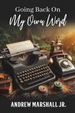 Going Back On My Own Word