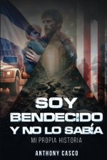 Soy Bendecido Y No Lo Sabia