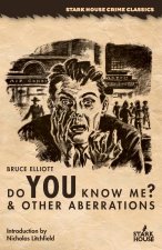 Do You Know Me? & Other Aberrations