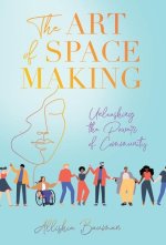 The Art of Space Making