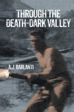THROUGH THE DEATH-DARK  VALLEY