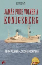 JAMÁS PUDE VOLVER A KÖNIGSBERG