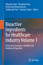 Bioactive Ingredients for Healthcare Industry Volume 1