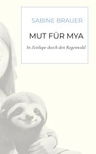 Mut für Mya