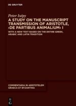 A Study on the Manuscript Transmission of Aristotle, 'De partibus animalium' I