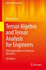 Tensor Algebra and Tensor Analysis for Engineers