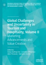 Global Challenges and Uncertainty in Tourism and Hospitality, Volume II