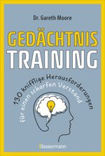 Gedächtnistraining - 130 knifflige Herausforderungen für einen scharfen Verstand