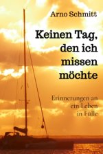 Keinen Tag, den ich missen möchte