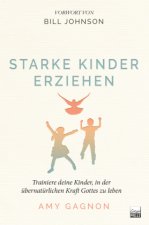 Starke Kinder erziehen