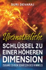 Übernatürliche Schlüssel für eine höhere Dimension