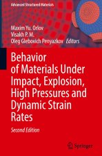 Behavior of Materials under Impact, Explosion, High Pressures and Dynamic Strain Rates