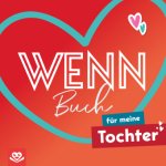 Wenn-Buch für meine Tochter