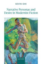 Narrative Personae and Desire in Modernist Narrative