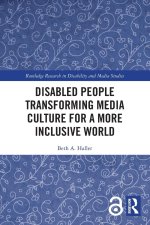 Disabled People Transforming Media Culture for a More Inclusive World
