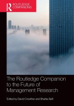 Routledge Companion to the Future of Management Research