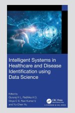 Intelligent Systems in Healthcare and Disease Identification using Data Science