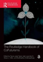 Routledge Handbook of CoFuturisms