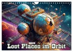 Lost Places im Orbit (Wandkalender 2026 DIN A4 quer), CALVENDO Monatskalender
