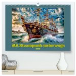 Mit Steampunk unterwegs (hochwertiger Premium Wandkalender 2026 DIN A2 quer), Kunstdruck in Hochglanz