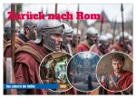 Zurück nach Rom - Das Leben in der Antike (Wandkalender 2026 DIN A2 quer), CALVENDO Monatskalender