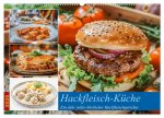 Hackfleisch-Küche (Wandkalender 2026 DIN A2 quer), CALVENDO Monatskalender